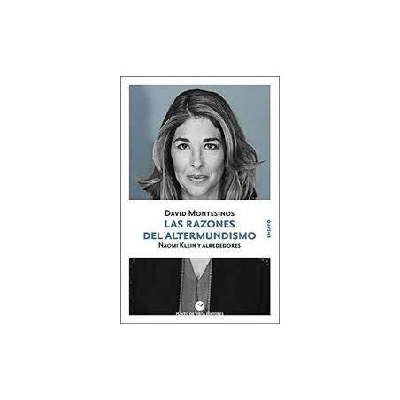Libro. LAS RAZONES DEL ALTERMUNDISMO. Naomi Klein y alrededores