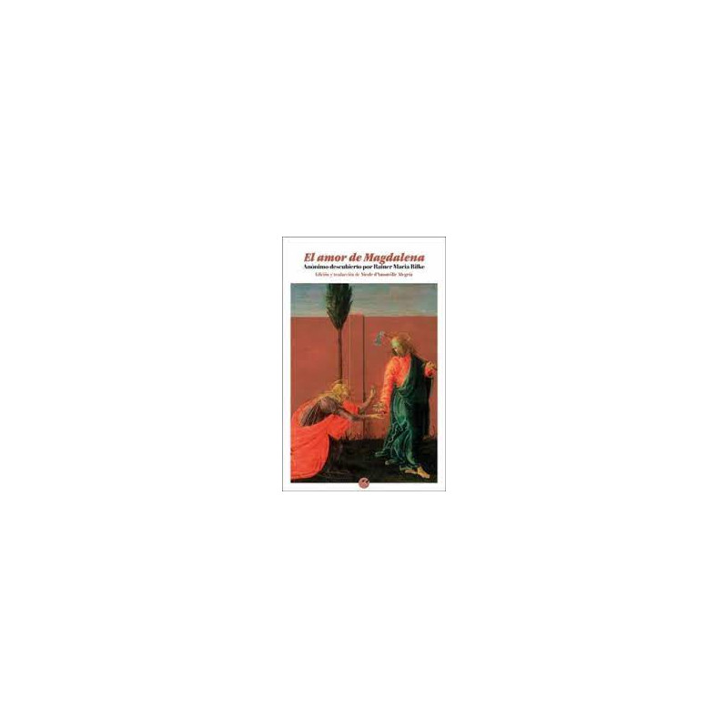 Libro. EL AMOR DE MAGDALENA. Anónimo descubierto por Rainer María Rilke