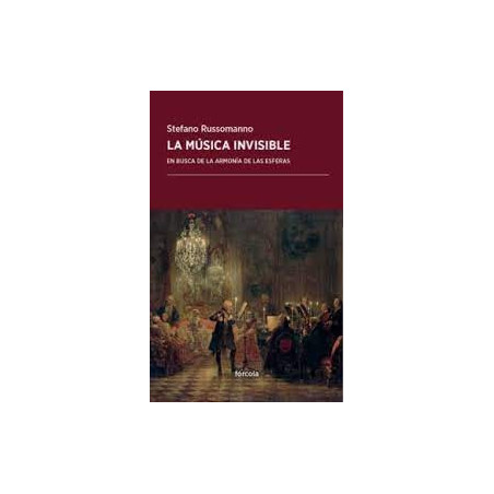 Libro. LA MÚSICA INVISIBLE. En busca de la armonía de las esferas