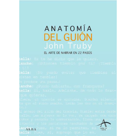 Libro. ANATOMÍA DEL GUIÓN - EL ARTE DE NARRAR EN 22 PASOS