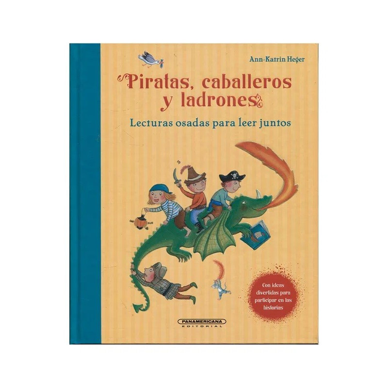 Libro. PIRATAS, CABALLEROS Y LADRONES. LECTURAS OSADAS PARA LEER JUNTOS