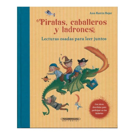 Libro. PIRATAS, CABALLEROS Y LADRONES. LECTURAS OSADAS PARA LEER JUNTOS