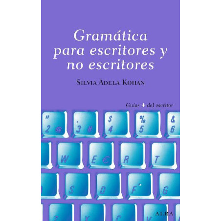 Libro. GRAMÁTICA PARA ESCRITORES Y NO ESCRITORES