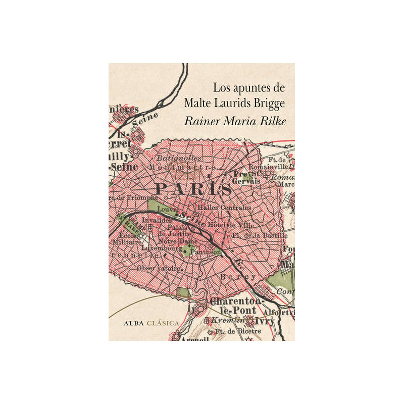 Libro. LOS APUNTES DE MALTE LAURIDS BRIGGE. Rainer Maria Rilke