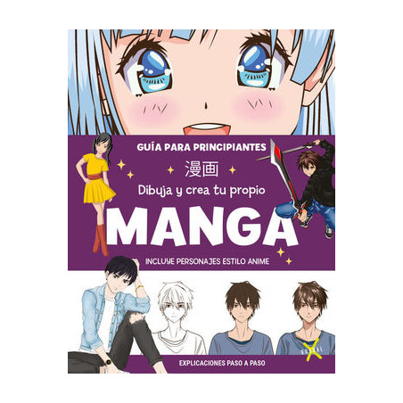 Libro. DIBUJA Y CREA TU PROPIO MANGA