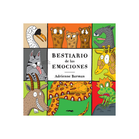 Libro. BESTIARIO DE LAS EMOCIONES. Adrienne Barman.