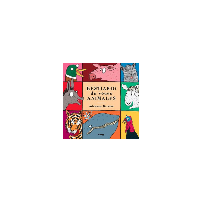 Libro. BESTIARIO DE VOCES ANIMALES. Adrienne Barman,