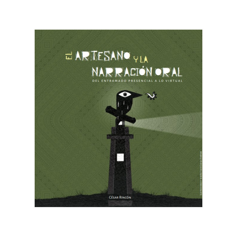 Libro. EL ARTESANO Y LA NARRACIÓN ORAL. César Rincón