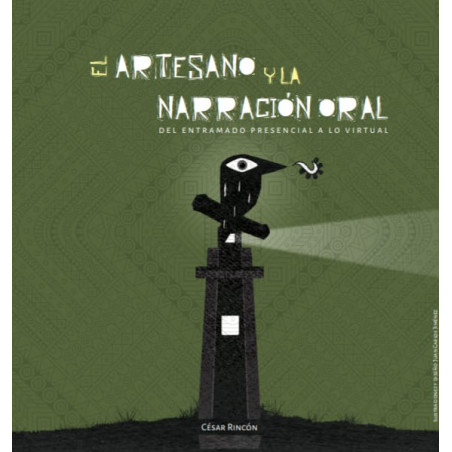 Libro. EL ARTESANO Y LA NARRACIÓN ORAL. César Rincón