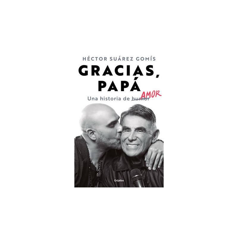 Libro. GRACIAS PAPÁ. Héctor Suárez.