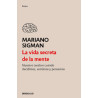 Libro. LA VIDA SECRETA DE LA MENTE. Mariano Sigman