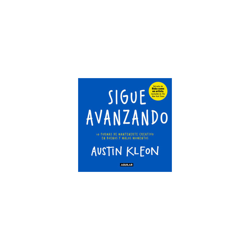 Libro. SIGUE AVANZANDO. Austin Kleon