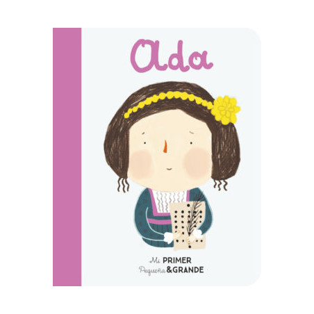 Libro. MI PRIMER PEQUEÑA Y GRANDE. ADA LOVELACE