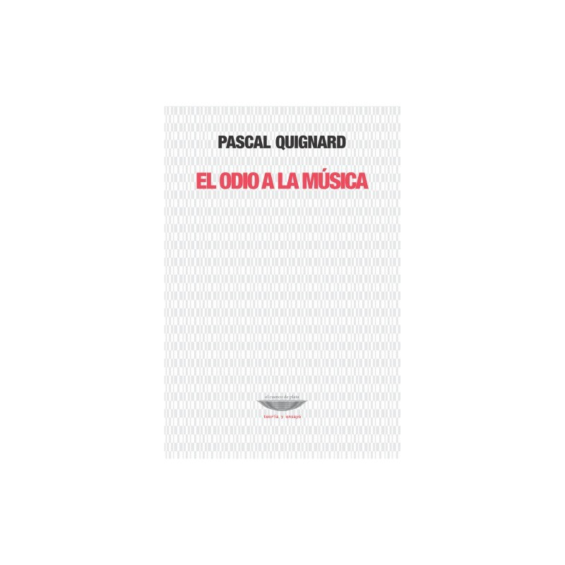 Libro. EL ODIO A LA MÚSICA