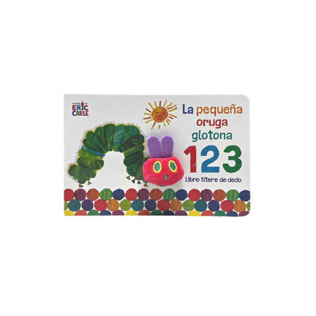 Libro. LA PEQUEÑA ORUGA GLOTONA 123. LIBRO TITERE DE DEDO