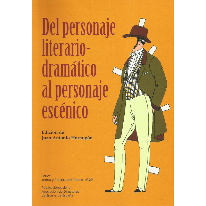 Libro. DEL PERSONAJE LITERARIO-DRAMÁTICO AL PERSONAJE ESCÉNICO