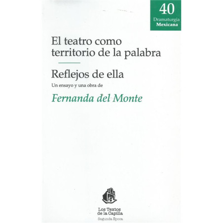 Libro. EL TEATRO COMO TERRITORIO DE LA PALABRA - REFLEJOS DE ELLA