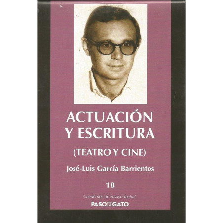 Cuadernillo ensayo teatral. 18 ACTUACIÓN Y ESCRITURA (TEATRO Y CINE)