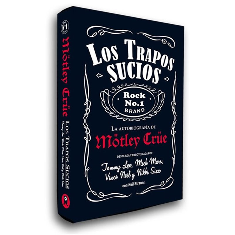 LIBRO. LOS TRAPOS SUCIOS. LA AUTOBIOGRAFÍA DE MÖTLEY CRÜE