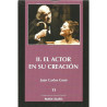Cuadernillo ensayo teatral 15. II. EL ACTOR EN SU CREACIÓN