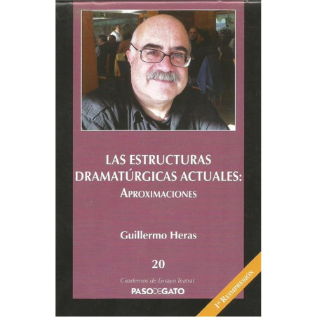 Cuadernillo ensayo teatral 20. LAS ESTRUCTURAS DRAMATÚRGICAS ACTUALES: APROXIMACIONES