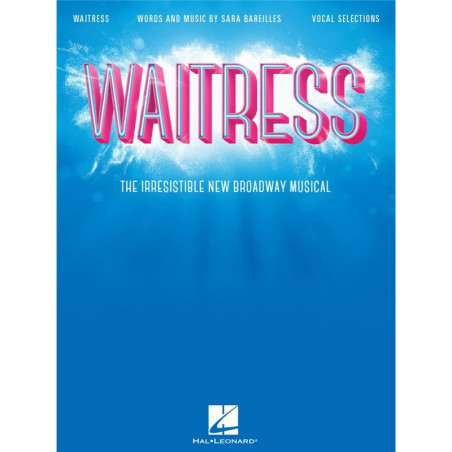 Partitura. WAITRESS -THE IRRESISTIBLE NEW BROADWAY MUSICAL