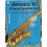 Libro. ¡APRENDE YA! A TOCAR SAXOFÓN ALTO.