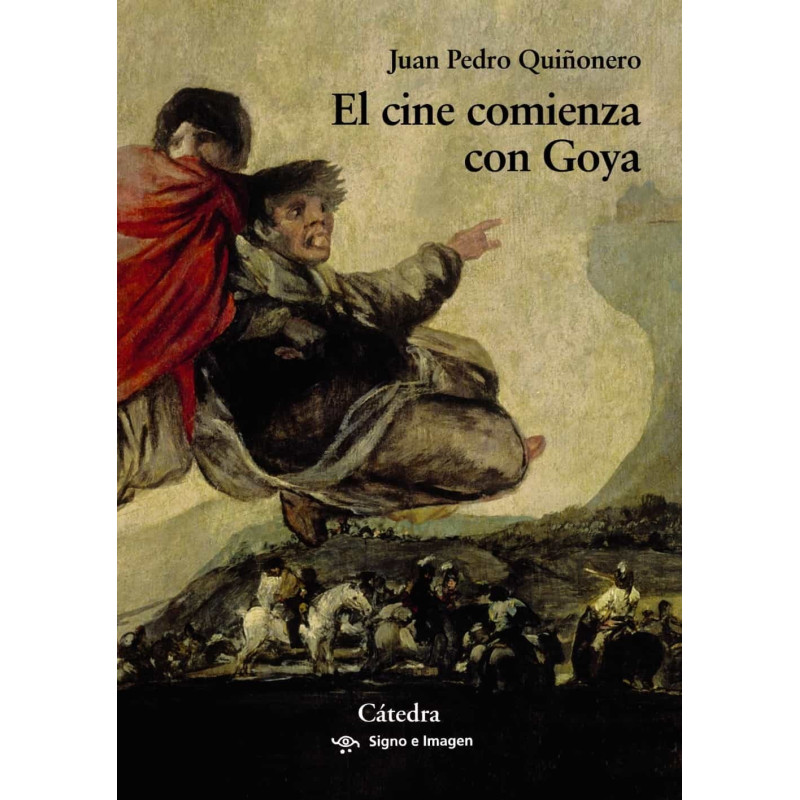 Libro. EL CINE COMIENZA CON GOYA