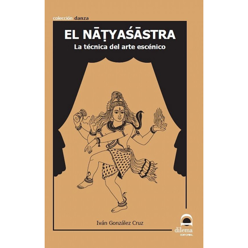 Libro. EL NATYASASTRA. La técnica del arte escénico
