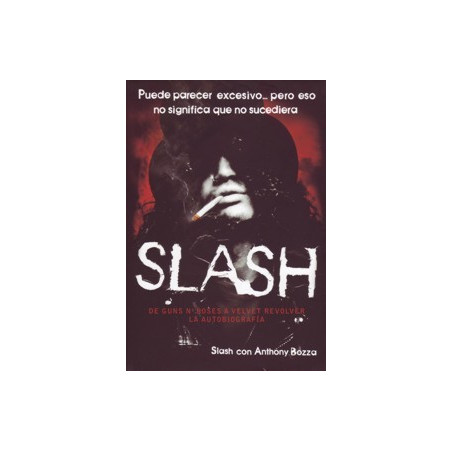 Libro. SLASH. De Guns N' Roses a velvet revolver - La autobiografía