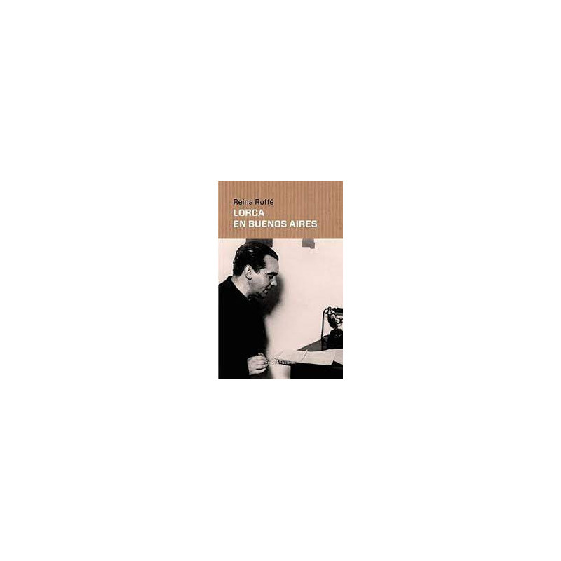 Libro. LORCA EN BUENOS AIRES. Reina Roffé