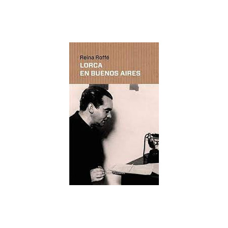 Libro. LORCA EN BUENOS AIRES. Reina Roffé