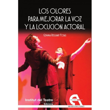 Libro. LOS OLORES PARA MEJORAR LA VOZ Y LA LOCUCIÓN ACTORAL