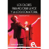 Libro. LOS OLORES PARA MEJORAR LA VOZ Y LA LOCUCIÓN ACTORAL