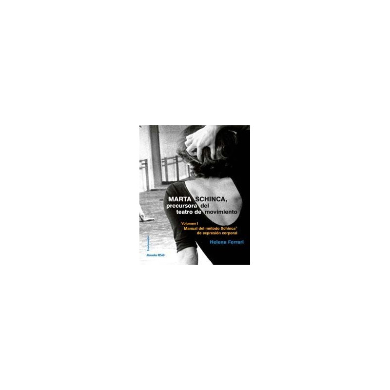 Libro. Marta Schinca, precursora del teatro de movimiento. Volumen I