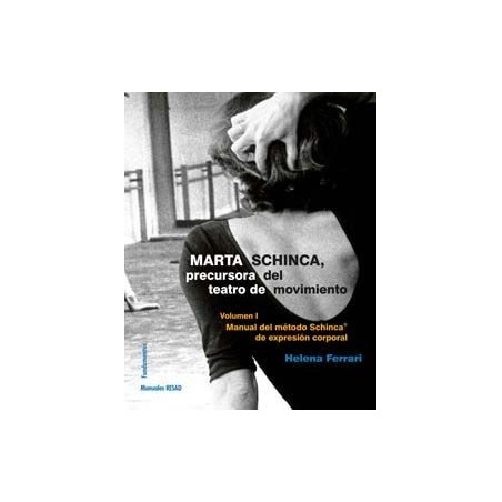 Libro. Marta Schinca, precursora del teatro de movimiento. Volumen I