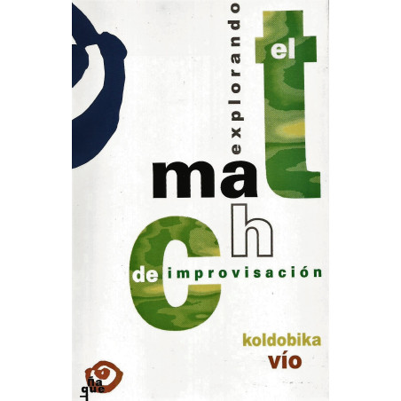 Libro. EXPLORANDO EL MATCH DE IMPROVISACIÓN