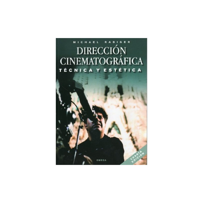 Libro. DIRECCIÓN CINEMATOGRÁFICA - TÉCNICA Y ESTÉTICA