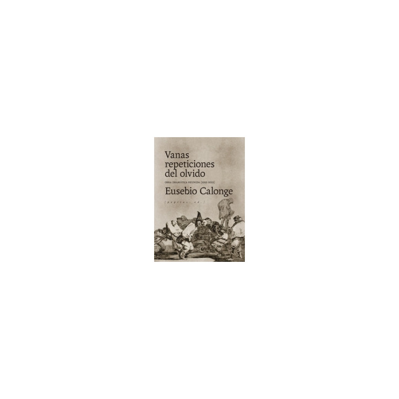 Libro. VANAS REPETICIONES DEL OLVIDO. Eusebio Calonge