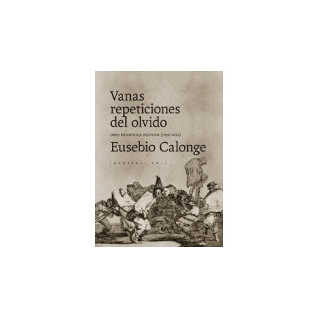 Libro. VANAS REPETICIONES DEL OLVIDO. Eusebio Calonge