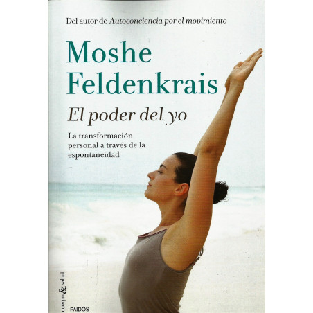 Libro. EL PODER DEL YO. MOSHE FELDENKRAIS