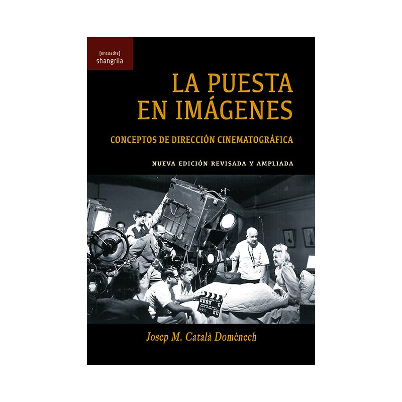 Libro. LA PUESTA EN IMÁGENES. Conceptos de dirección cinematográfica