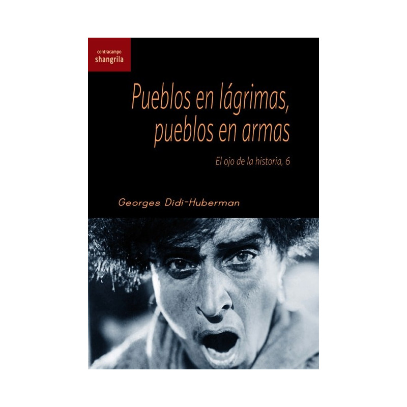 Libro. PUEBLOS EN LÁGRIMAS, PUEBLOS EN ARMAS - EL OJO DE LA HISTORIA, 6
