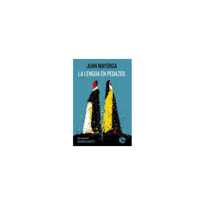 Libro. LA LENGUA EN PEDAZOS. Juan Mayorga