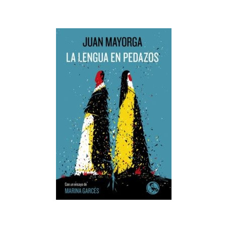 Libro. LA LENGUA EN PEDAZOS. Juan Mayorga