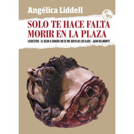 Libro. SOLO TE HACE FALTA MORIR EN LA PLAZA