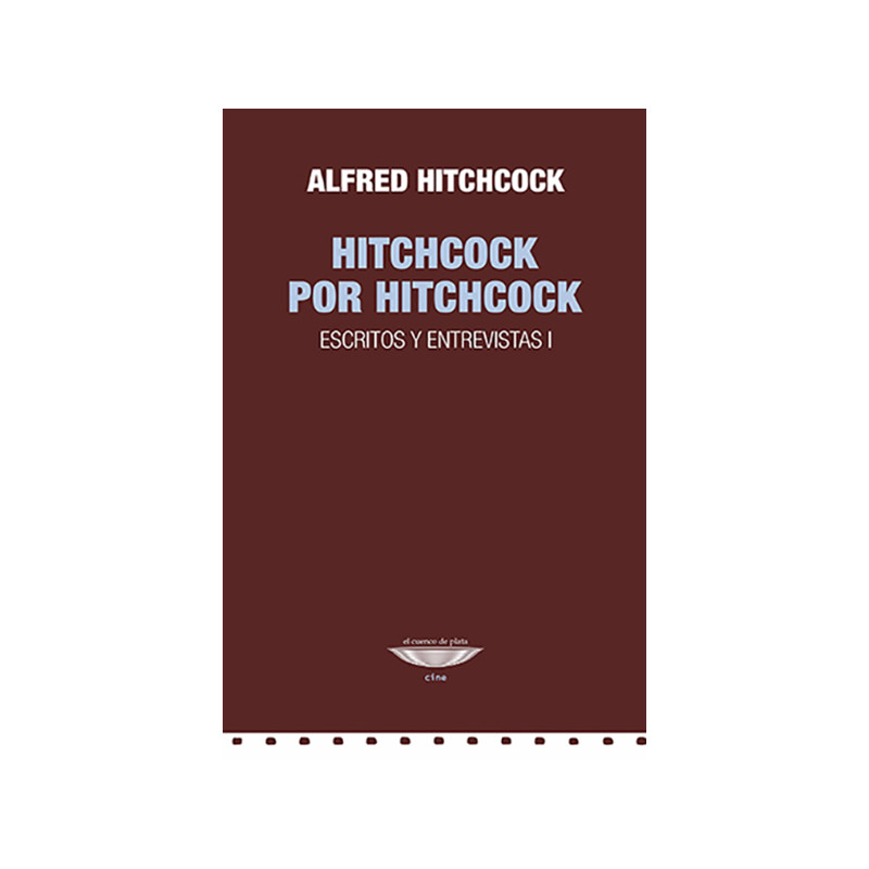 Libro. HITCHCOCK POR HITCHCOCK - ESCRITOS Y ENTREVISTAS I