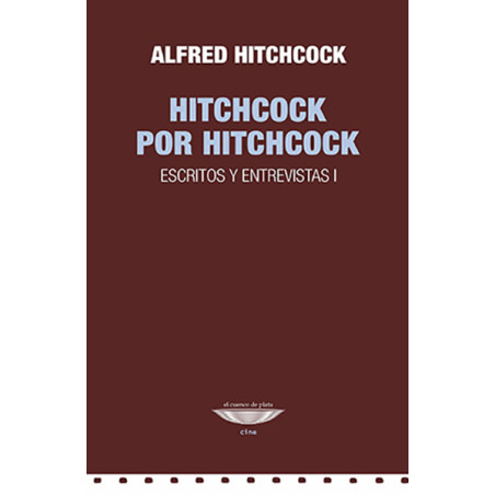 Libro. HITCHCOCK POR HITCHCOCK - ESCRITOS Y ENTREVISTAS I