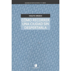 Libro. CÓMO RECORRER UNA CIUDAD SIN DESPERTARLA