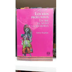 Libro. LOS RÍOS PROFUNDOS ENTRE EL MITO Y LA MEMORIA